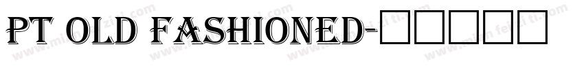 PT Old Fashioned字体转换